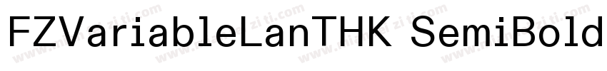 FZVariableLanTHK SemiBold字体转换